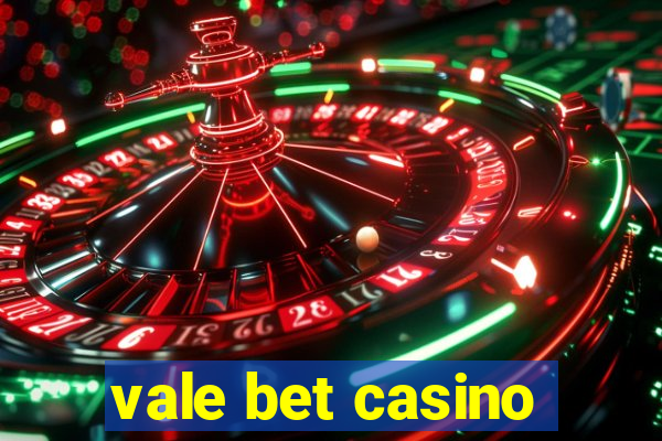 vale bet casino